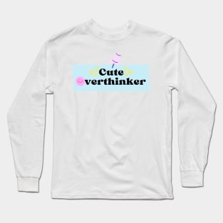 Cute Overthinker Anxiety Overthinking Overthink Introvert Long Sleeve T-Shirt